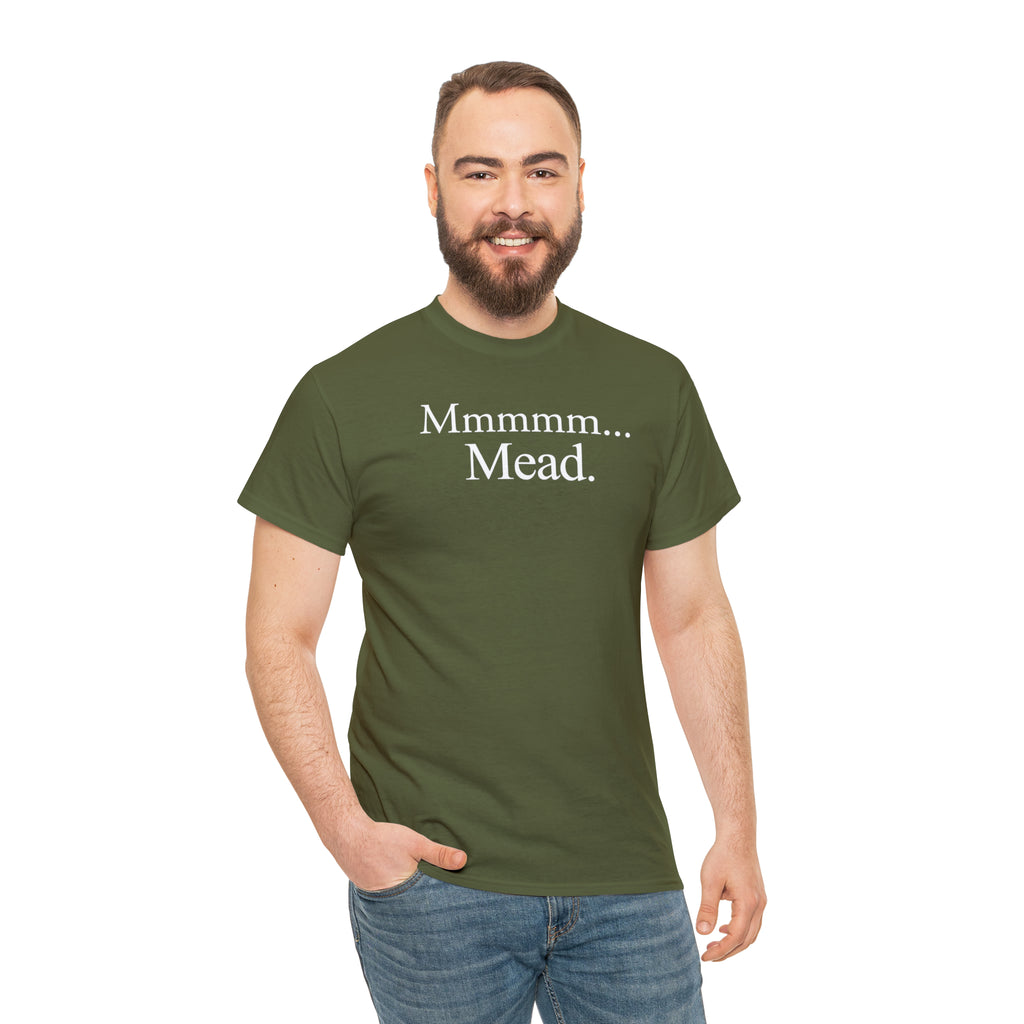 Mmmmm... Mead. T-Shirt