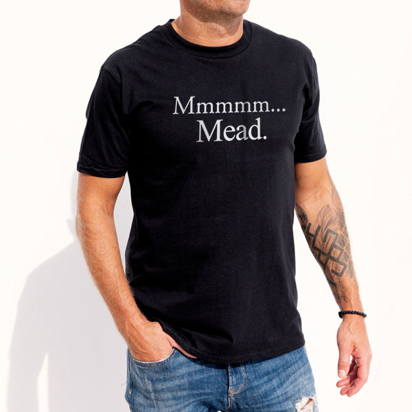 Mmmmm... Mead. T-Shirt