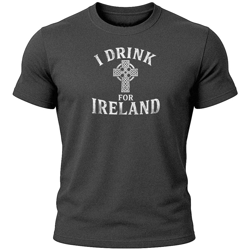 I Drink for Ireland T-Shirt