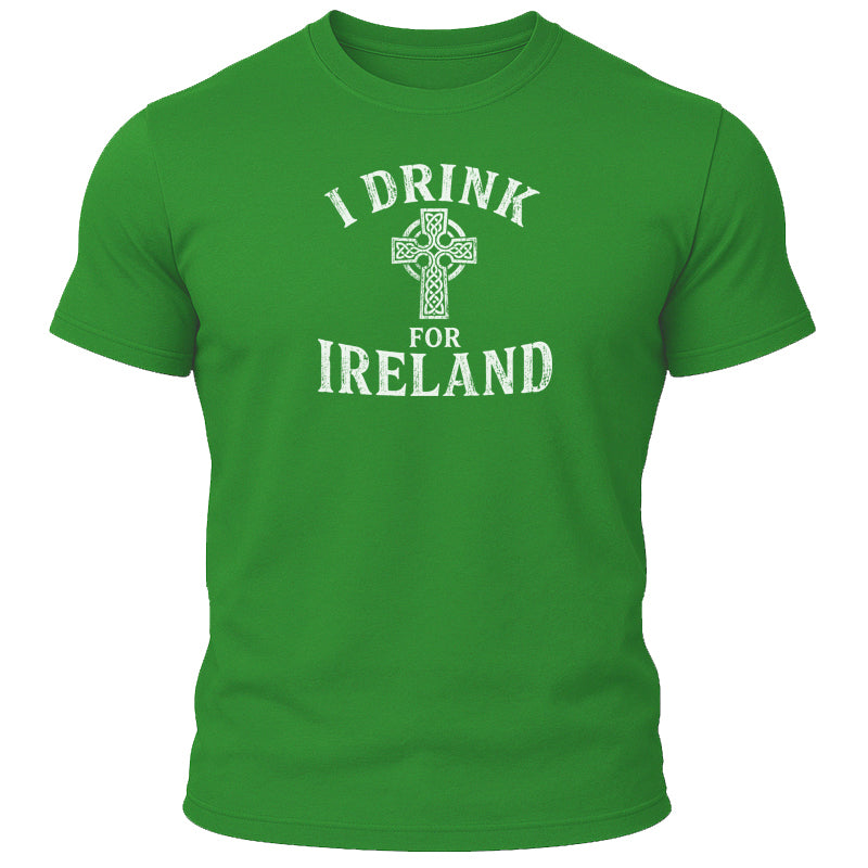 I Drink for Ireland T-Shirt