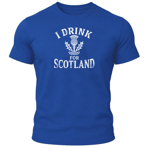 I Drink for Scotland T-Shirt