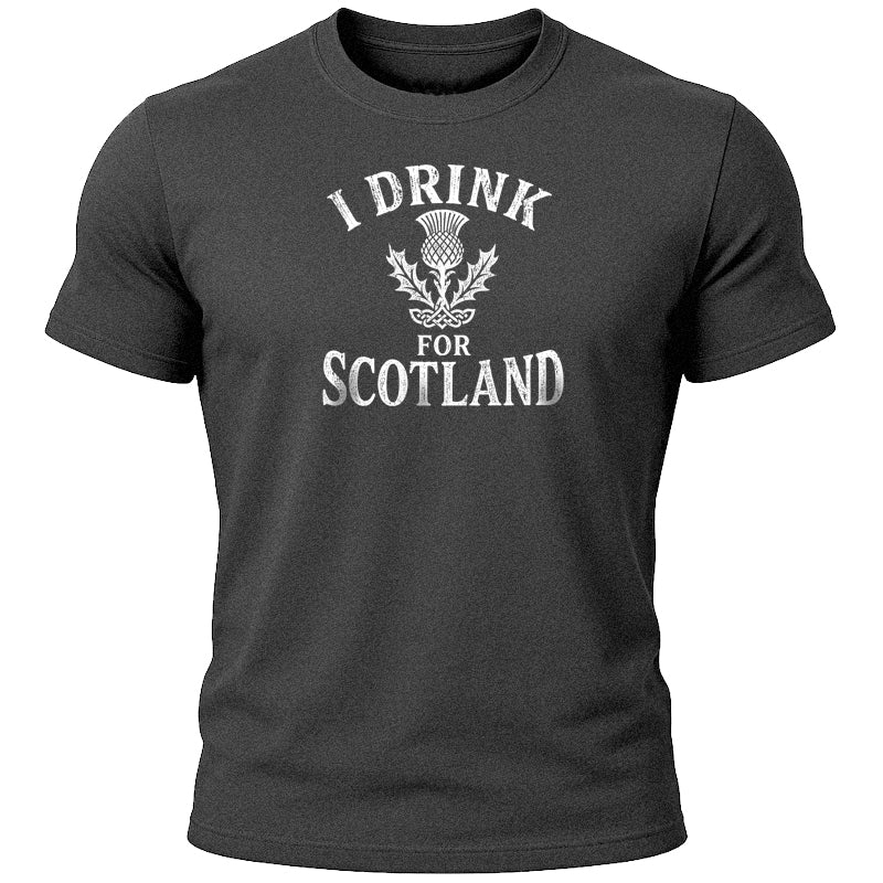 I Drink for Scotland T-Shirt
