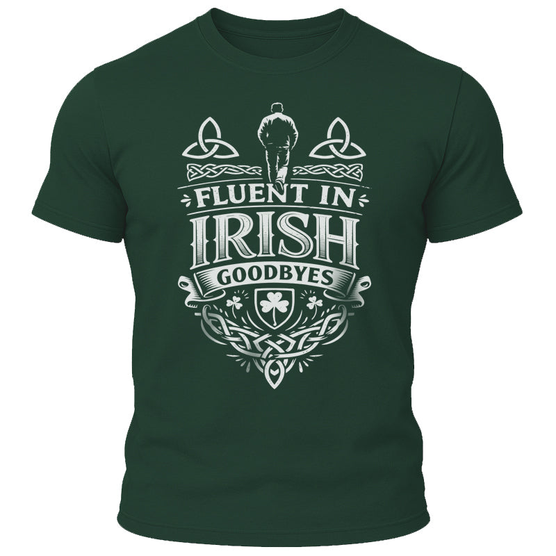 Fluent in Irish Goodbyes T-Shirt