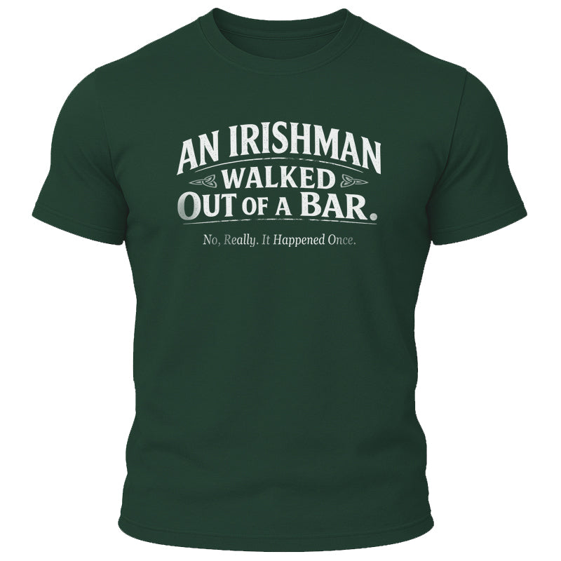 An Irishman... T-Shirt