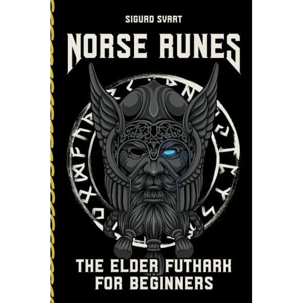 Norse Runes - The Elder Futhark for Beginners