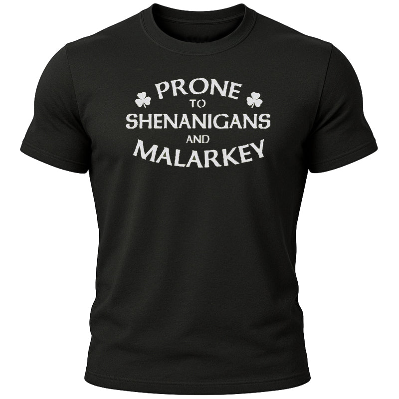 Prone to Shenanigans T-Shirt