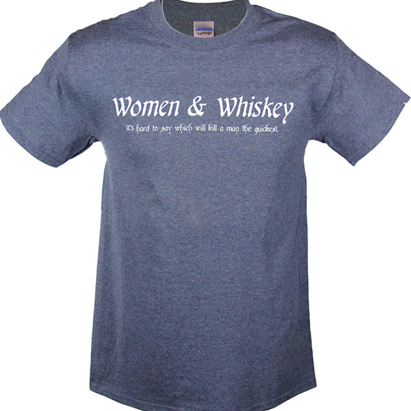 Women And Whiskey T-shirt Which Will Kill A Man The Quickest. – Sons 