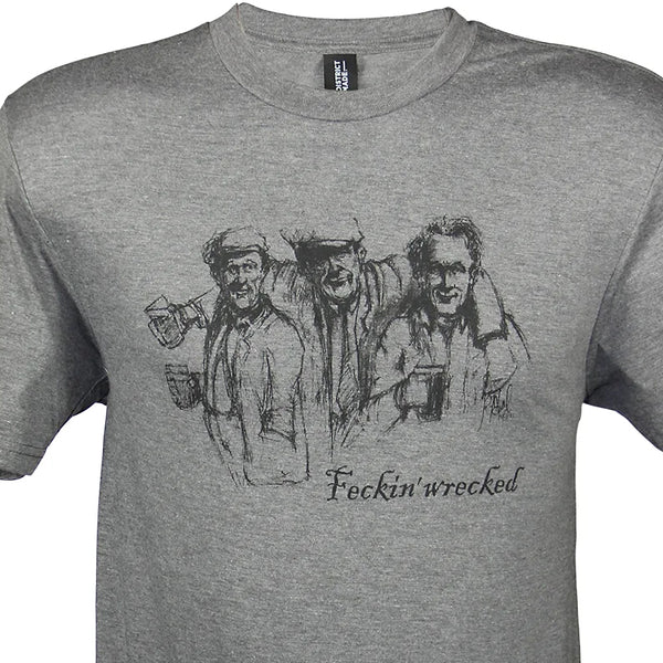 Feckin' Wrecked T-Shirt