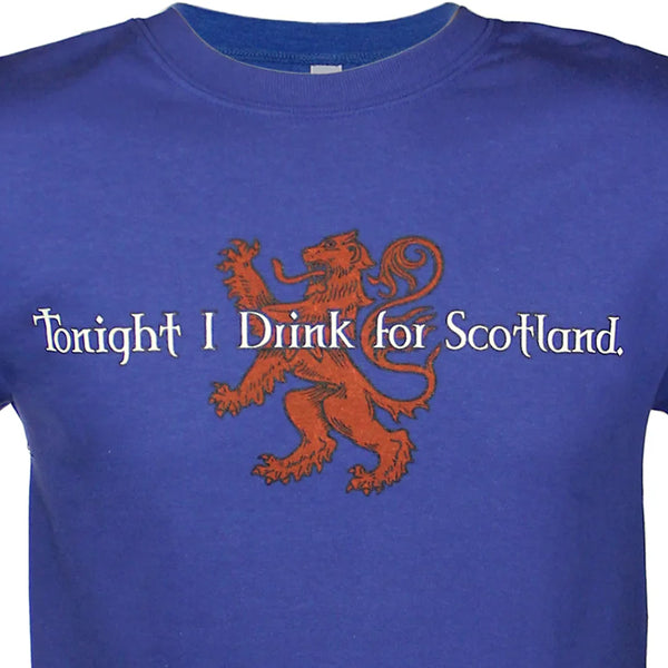 Tonight I Drink for Scotland T-Shirt