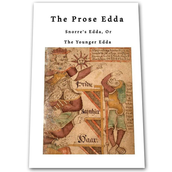 The Prose Edda: Snorre's Edda, or the Younger Edda