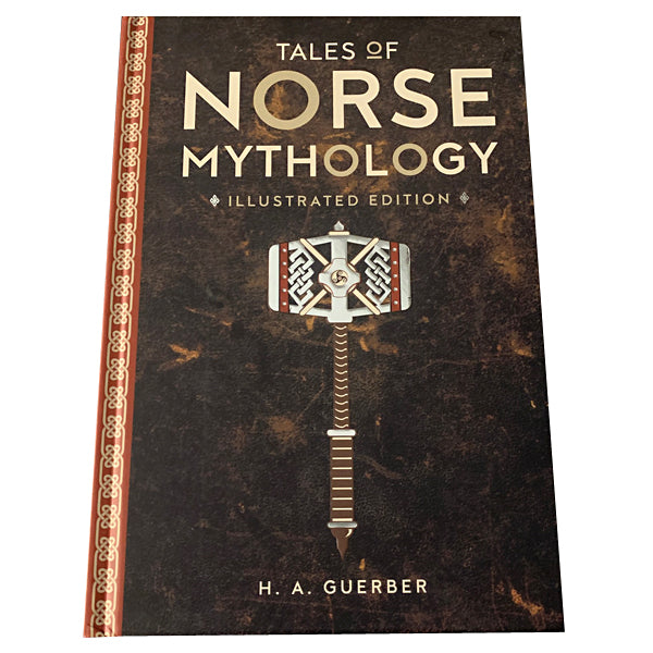 Tales of Norse Mythology - Illustrated Edition